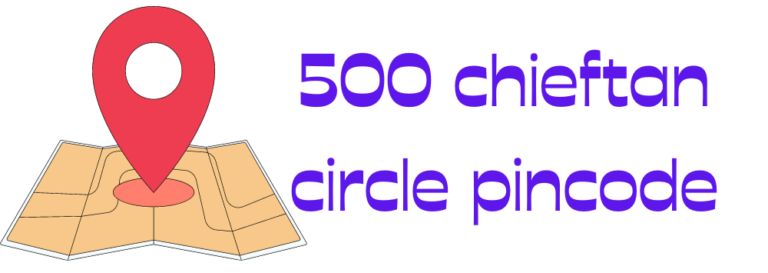 500 Chieftain Circle’s Unique Pincode.